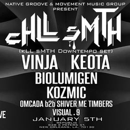New Orleans, LA @ Republic NOLA — Unofficial T&F Afterparty: cHLL sMTH (Kll Smth downtempo set), Vinja, Keota, Biolumigen, Kozmic, Omcada b2b Shiver Me Timbers (visuals by Visual.9) — flyer