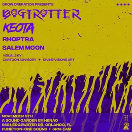 Orlando, FL @ A Sound Garden by Henao — Grow Operation Presents: Bogtrotter, Keota, Rhoptra, Salem Moon — flyer