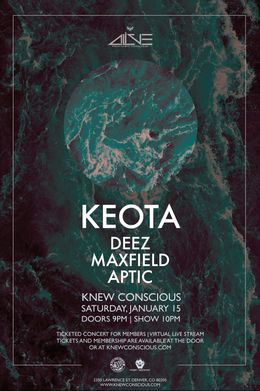 Denver, CO @ Knew Conscious — Keota w/ Deez, Maxfield, Aptic — flyer