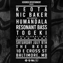 Baltimore, MD @ The 8x10 w/ Keota, Nic Baker, Humandala, Resonant Bass, Togeki (visuals by Papa Bear) — flyer