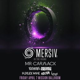 Denver, CO — Mission Ballroom: Mersiv w/ Mr Carmack, Pushloop b2b Distinct Motive, Huxley Anne, Keota, & Labrynth — flyer