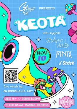 Mandan, ND — Central Station Bar and Events — Keota w/ Shawn Who, Finix & J Strick, visuals by Glossolalia via 4grandent — flyer